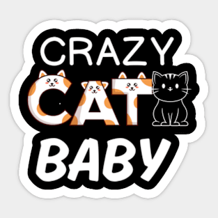 Crazy Cat Baby Shirt, Crazy Cat T-shirt, Cat Lover Gift, New Baby Gift, Baby Shower Gift, Funny Baby Gift, Black Cat, Crazy Cat Tees Sticker